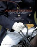 David Collins Dressage Masters Techniques And Philosophies Of Four Legendary Tra 