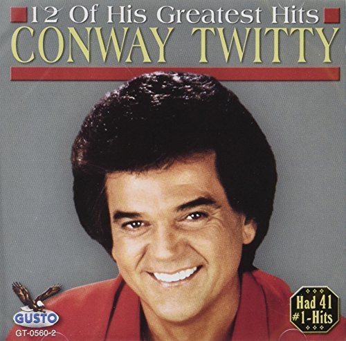 Conway Twitty/12 Of His Greatest Hits