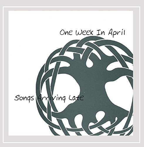 One Week In April/Songs Arriving Late