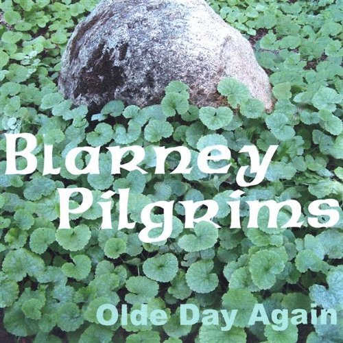 Blarney Pilgrims/Olde Day Again