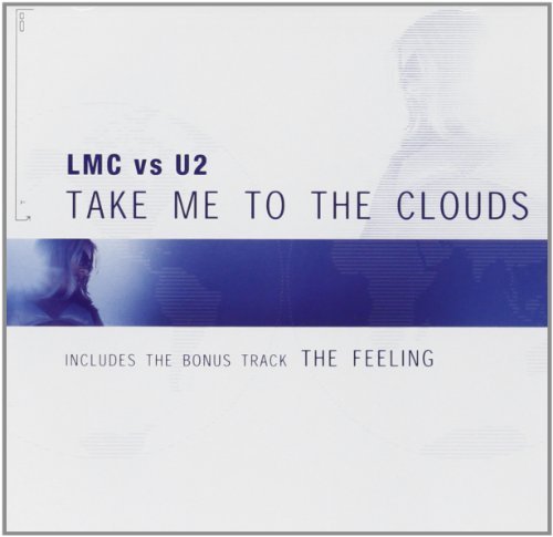 LMC VS U2/TAKE ME TO THE CLOUDS ABOVE