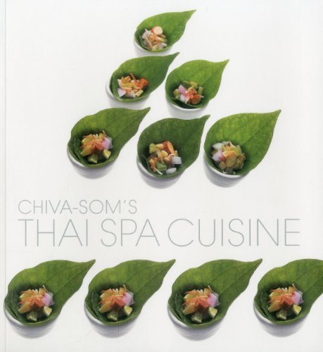 Paisarn Cheewinsiriwat Chiva Som's Thai Spa Cuisine 