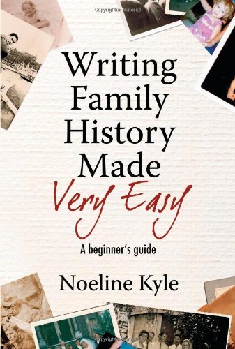 Noeline Kyle Writing Family History Made Very Easy A Beginner's Guide 