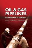 Thomas O. Miesner Oil & Gas Pipelines In Nontechnical Language 