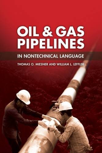 Thomas O. Miesner Oil & Gas Pipelines In Nontechnical Language 