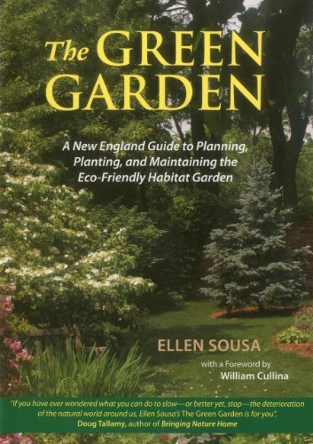 Ellen Sousa The Green Garden A New England Guide To Planting And Maintaining T 