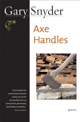 Gary Snyder/Axe Handles@Poems