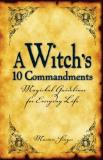 Marian Singer A Witch's 10 Commandments Magickal Guidelines For Everyday Life 
