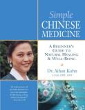 Aihan Kuhn Simple Chinese Medicine A Beginner's Guide To Natural Healing & Well Bein 