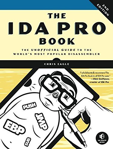 Chris Eagle The Ida Pro Book The Unofficial Guide To The World's Most Popular 0002 Edition; 