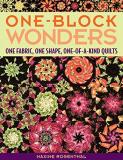 Maxine Rosenthal One Block Wonders One Fabric One Shape One Of A Kind Quilts 