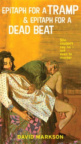 David Markson/Epitaph for a Tramp And Epitaph for a Dead Beat