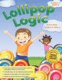 Bonnie Risby Lollipop Logic Critical Thinking Activities (book 3 Grades K 2) 