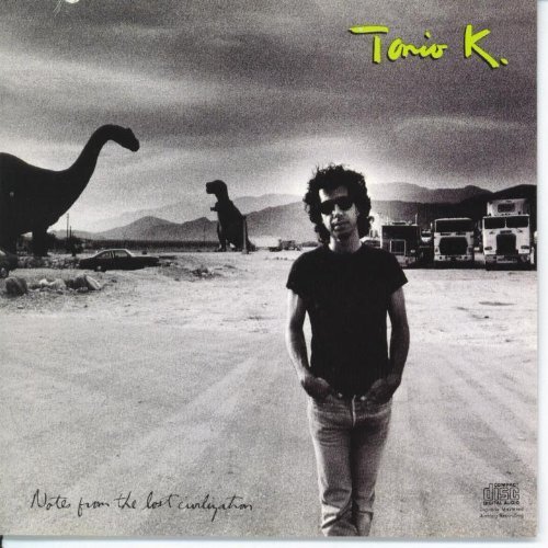 Tonio K./Notes From The Lost Civilization