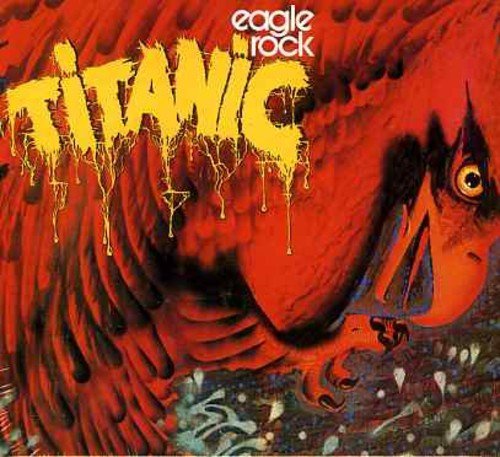 Titanic/Eagle Rock@Import-Eu@Incl. Bonus Tracks