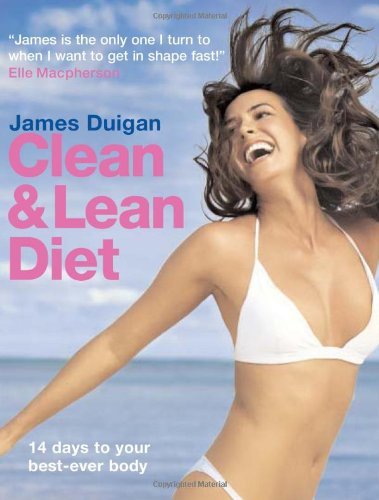 James Duigan Clean & Lean Diet 14 Days To Your Best Ever Body 