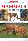 Chris Stuart Field Guide To The Larger Mammals Of Africa Revised 