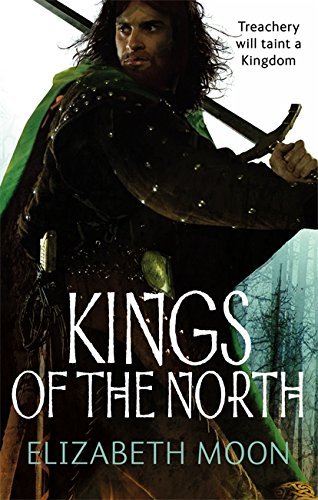 Elizabeth Moon/Kings Of The North. By Elizabeth Moon