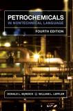 Donald L. Burdick Petrochemicals In Nontechnical Language 0004 Edition; 