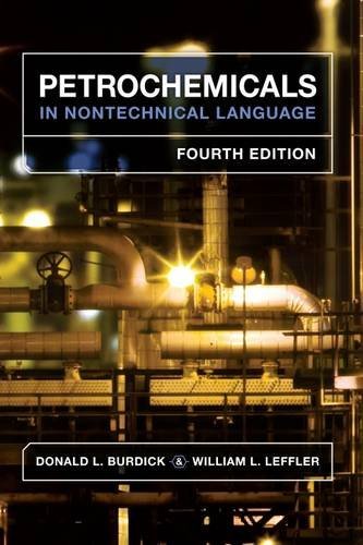 Donald L. Burdick Petrochemicals In Nontechnical Language 0004 Edition; 