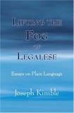 Joseph Kimble Lifting The Fog Of Legalese Essays On Plain Langu 