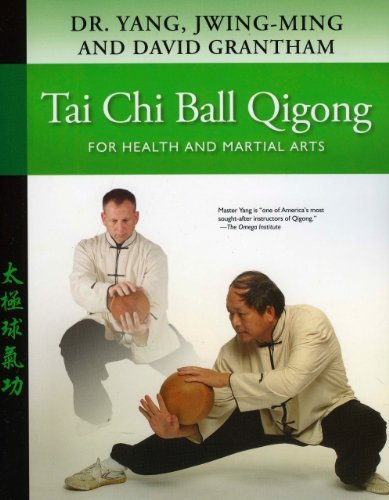 Jwing Ming Yang Tai Chi Ball Qigong For Health And Martial Arts 