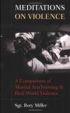 Rory Miller Meditations On Violence A Comparison Of Martial Arts Training And Real Wo 