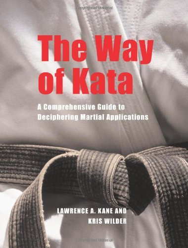 Lawrence A. Kane The Way Of Kata A Comprehensive Guide For Deciphering Martial App 