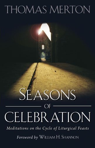 Thomas Merton Seasons Of Celebration 