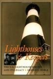 Dennis Noble Lighthouses & Keepers The U.S. Lighthouse Service And Its Legacy 