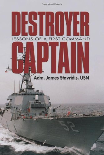 Stavridis Destroyer Captain Lessons Of A First Command 