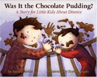 Sandra Levins Was It The Chocolate Pudding? A Story For Little Kids About Divorce 