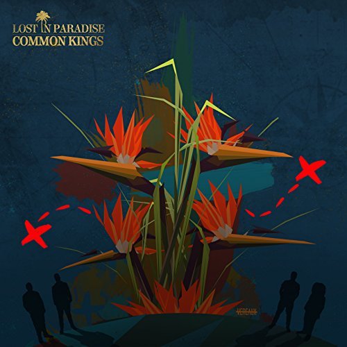 Common Kings/Lost In Paradise