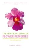 Clare G. Harvey New Encyclopedia Of Flower Remedies The The Definitive Practical Guide To All Flower Reme 