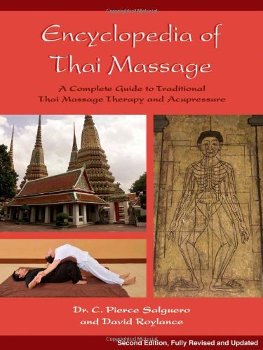 C. Pierce Salguero Encyclopedia Of Thai Massage A Complete Guide To Traditional Thai Massage Ther 0002 Edition;edition Revise 