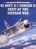 Peter Mersky Us Navy A 7 Corsair Ii Units Of The Vietnam War 