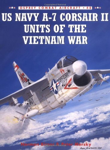 Peter Mersky Us Navy A 7 Corsair Ii Units Of The Vietnam War 