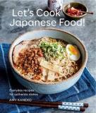 Amy Kaneko Let's Cook Japanese Food! Everyday Recipes For Authentic Dishes 