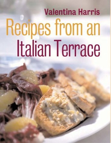 Valentina Harris Recipes From An Italian Terrace 