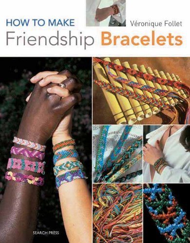 Veronique Follet How To Make Friendship Bracelets 