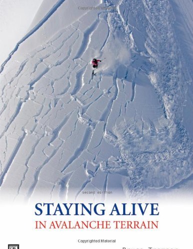 Bruce Tremper Staying Alive In Avalanche Terrain 0002 Edition;revised 