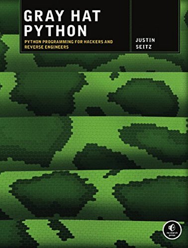 Justin Seitz Gray Hat Python Python Programming For Hackers And Reverse Engine 