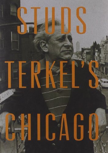 Studs Terkel/Studs Terkel's Chicago