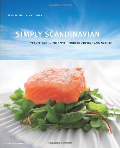 Tero Kallio Simply Scandinavian Travelling In Time With Finnish Cuisine And Natur 