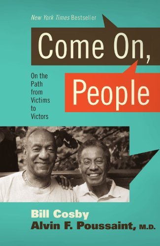 Bill Cosby/Come on People@ On the Path from Victims to Victors