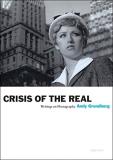 Andy Grundberg Andy Grundberg Crisis Of The Real Writings On Photography 