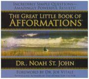Noah St John The Great Little Book Of Afformations Incredibly Simple Questions Amazingly Powerful New Updated 