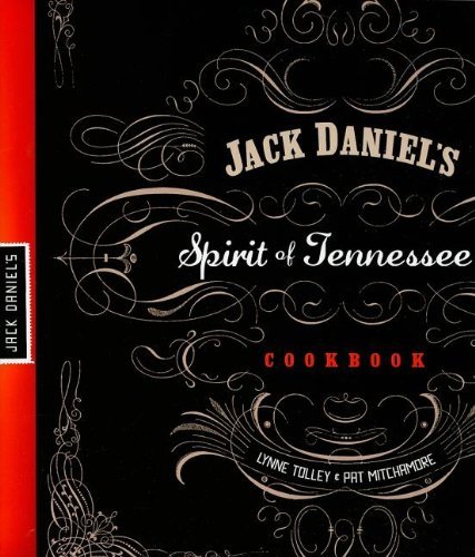 Lynne Tolley Jack Daniel's Spirit Of Tennessee Cookbook 