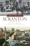 Cheryl A. Kashuba A Brief History Of Scranton Pennsylvania 
