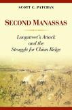 Scott C. Patchan Second Manassas Longstreet's Attack And The Struggle For Chinn Ri 